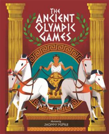 The Ancient Olympic Games by Jhonny Nunez