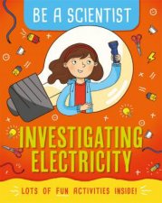 Be A Scientist Investigating Electricity