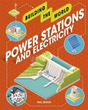 Building The World Power Stations And Electricity