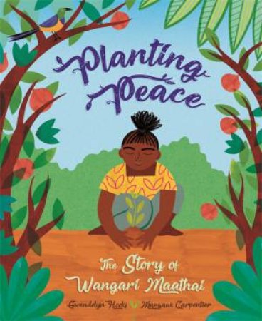 Planting Peace by Gwendolyn Hooks & Margaux Carpentier