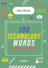 Wise Words 100 Technology Words Explained