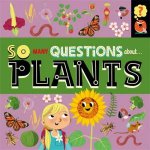 So Many Questions About Plants