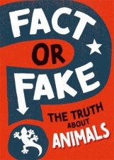 Fact Or Fake The Truth About Animals
