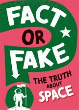 Fact Or Fake The Truth About Space