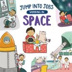 Jump Into Jobs Working In Space