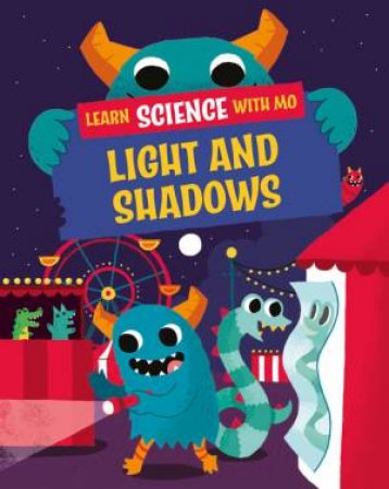 Learn Science with Mo: Light and Shadows by Paul Mason & Michael Buxton