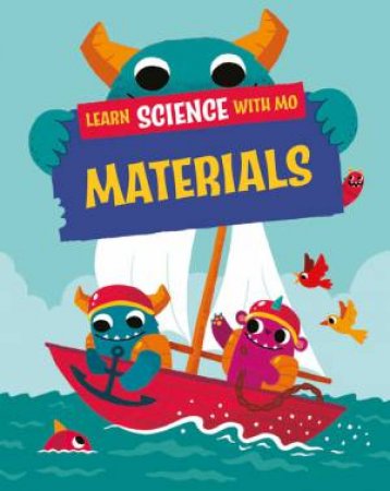 Learn Science with Mo: Materials by Paul Mason & Michael Buxton