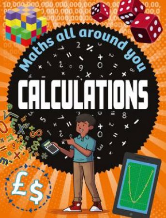 Maths All Around You: Calculations by Rob Colson