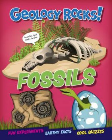Geology Rocks!: Fossils by Izzi Howell