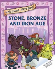 Uncover History Stone Bronze and Iron Age