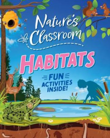 Nature's Classroom: Habitats by Claudia Martin