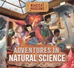 Magical Museums Adventures in Natural Science