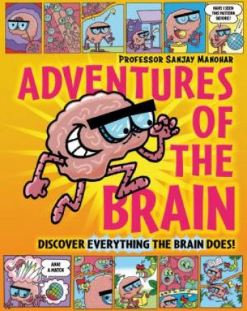 Adventures of the Brain by Sanjay Manohar & Gary Boller