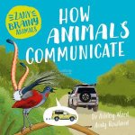 Zany Brainy Animals How Animals Communicate