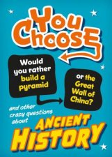 You Choose Ancient History
