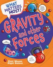 What Matters Most Gravity and Other Forces