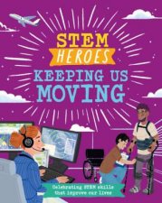 STEM Heroes Keeping Us Moving