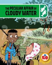 Kid Detectives The Peculiar Affair of Cloudy Water