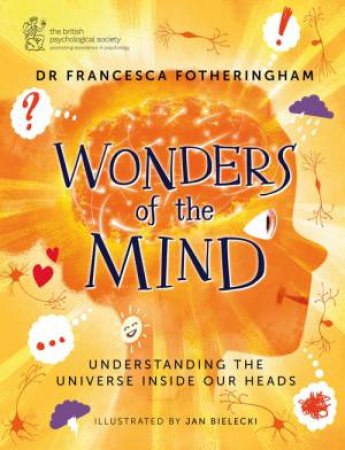 Wonders of the Mind by Francesca Fotheringham & Jan Bielecki