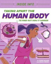Inside Info Taking Apart the Human Body