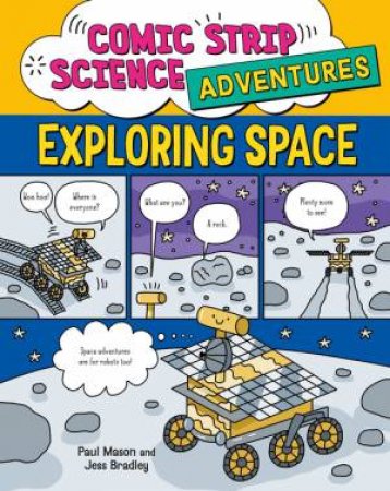 Comic Strip Science Adventures: Exploring Space by Paul Mason & Jess Bradley