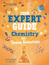 Your Expert Guide Chemistry for Young Scientists