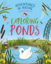 Adventures in Nature Exploring Ponds