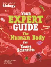 Your Expert Guide The Human Body for Young Scientists