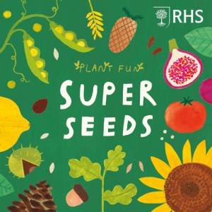 Plant Fun: Super Seeds by Susie Williams & Hannah Tolson