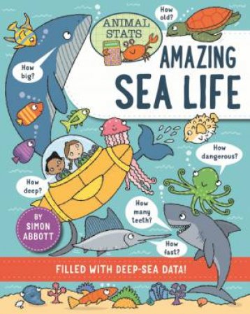 Animal Stats: Sea Life by Simon Abbott
