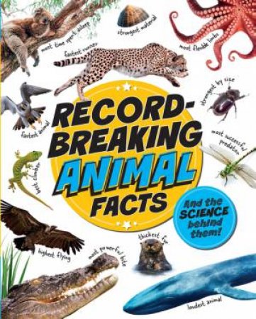 Record-Breaking: Animal Facts by Izzi Howell