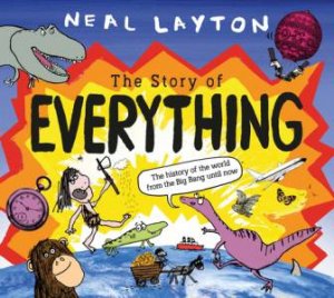 The Story of Everything by Neal Layton