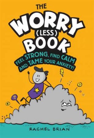 The Worry (Less) Book by Rachel Brian