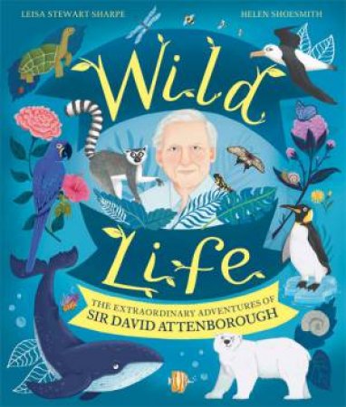 Wild Life by Leisa Stewart-Sharpe & Helen Shoesmith