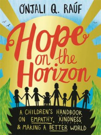 Hope On The Horizon by Onjali Q. Rauf & Pippa Curnick & Isobel Lundie