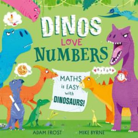 Dinos Love Numbers by Adam Frost & Mike Byrne