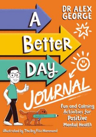 A Better Day Journal by Alex George & The Boy Fitz Hammond