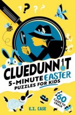 Cluedunnit 5minute Easter Puzzles for Kids