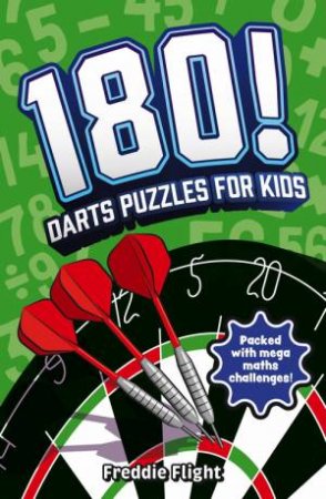 180! Darts Puzzles for Kids by Freddie Flight