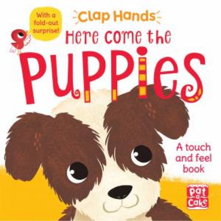 Clap Hands: Here Come The Puppies by Pat-a-Cake & Hilli Kushnir