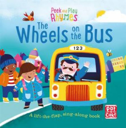 Peek And Play Rhymes: The Wheels On The Bus by Pat-a-Cake & Richard Merritt