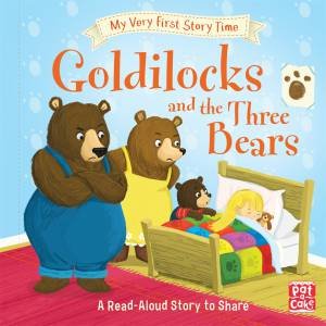 My Very First Story Time: Goldilocks And The Three Bears by Randall Ronne & Tim Budgen