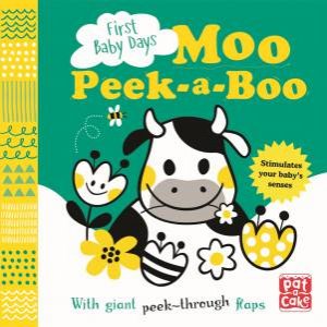 First Baby Days: Moo Peek-A-Boo by Pat-a-Cake & Mojca Dolinar