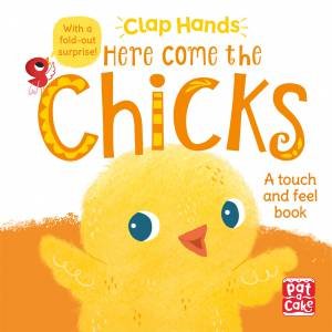 Clap Hands: Here Come The Chicks by Pat-a-Cake & Hilli Kushnir