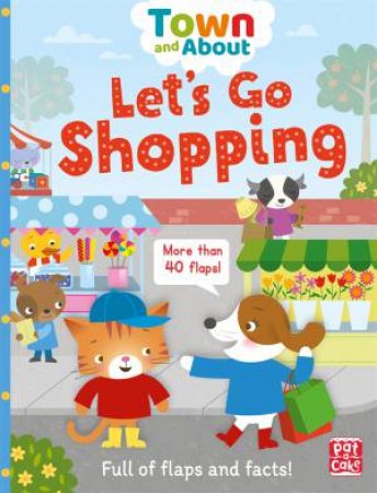 Town and About: Let's Go Shopping by Pat-a-Cake & Mandy Archer & Ramon Olivera