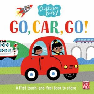 Chatterbox Baby Go, Car, Go! by Pat-a-Cake & Gwe