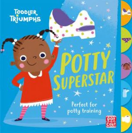 Toddler Triumphs: Potty Superstar by Pat-a-Cake & Fiona Munro & Richard Merritt