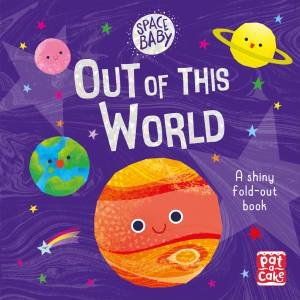 Space Baby: Out Of This World by Kat Uno