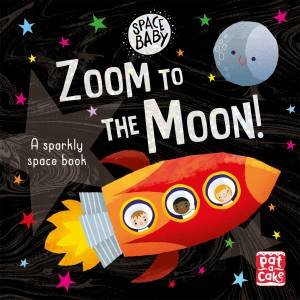 Space Baby: Zoom To The Moon! by Kat Uno