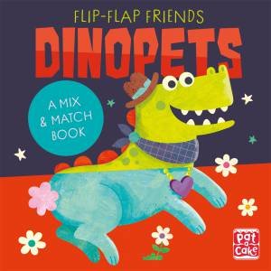 Flip-Flap Friends: Dinopets by Various